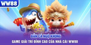 bắn cá ngộ không