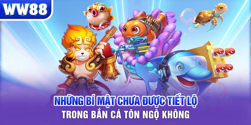 Những bí mật chưa được tiết lộ trong bắn cá Tôn Ngộ Không